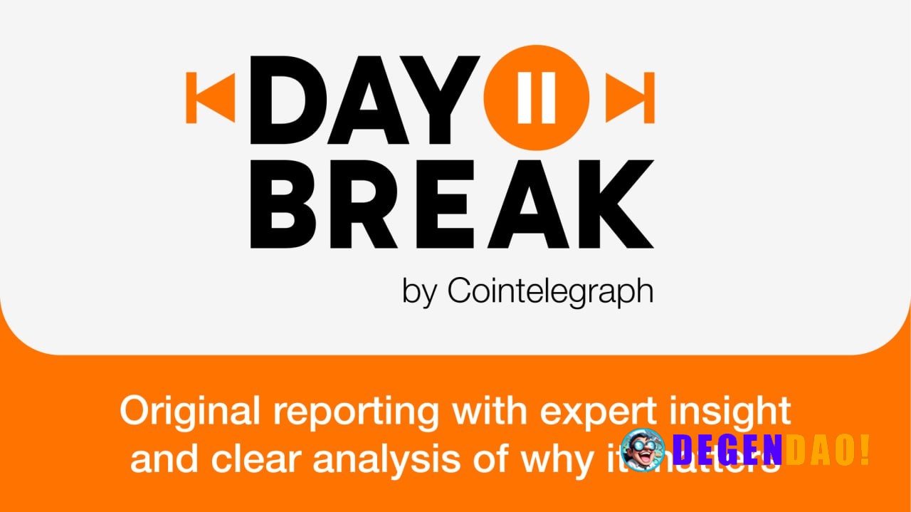Cointelegraph Daybreak is here. A new daily newsletter that breaks down one key story per day with context, insight, and...