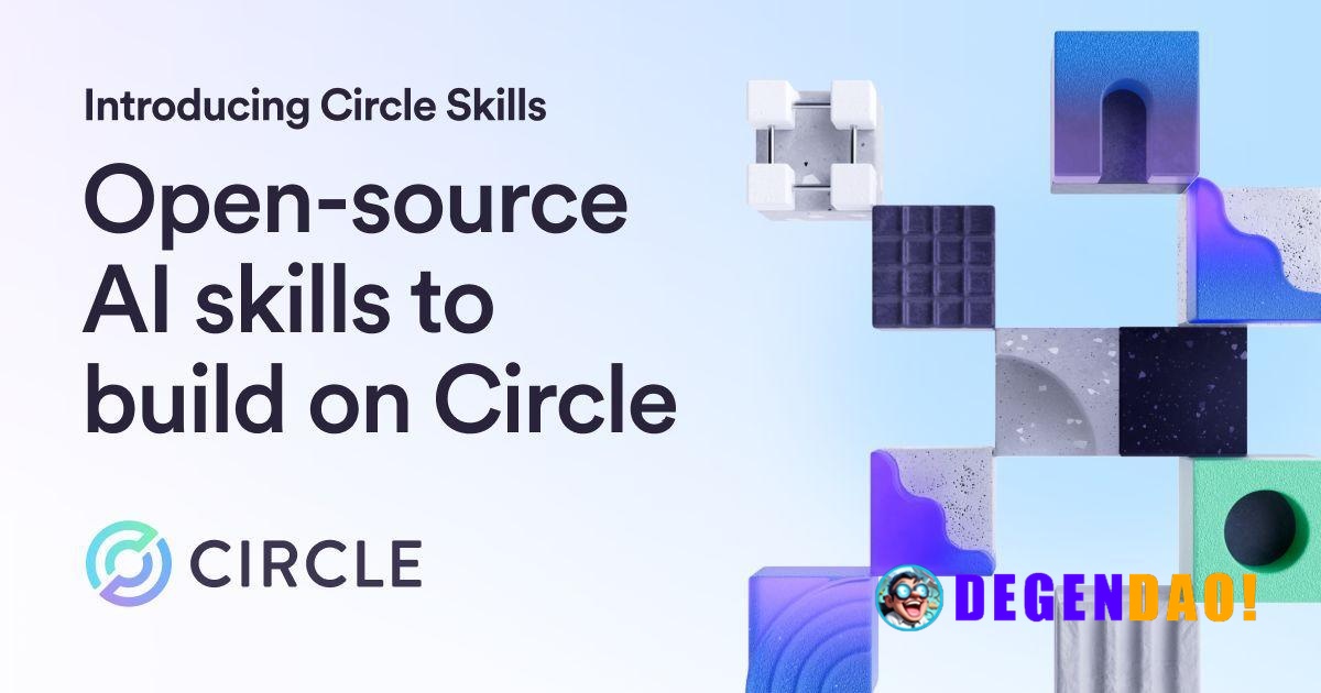 Circle Introduces Circle Skills: Open-Source AI Skills for Building with USDC, EURC, Arc, and Circle’s Developer Platfor