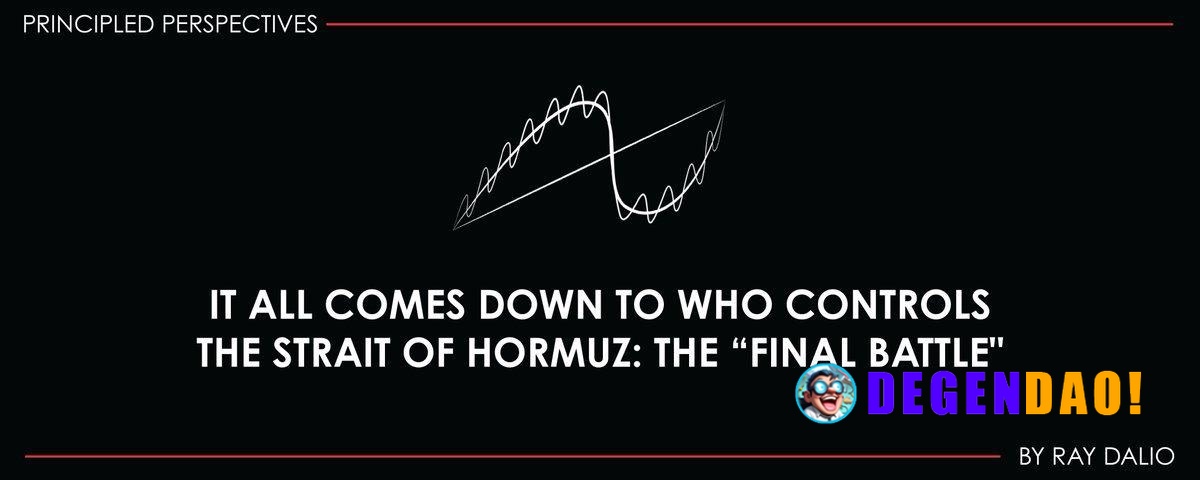 Ray Dalio: It All Comes Down to Who Controls the Straight of Hormuz - The "Final Battle" > Ray Dalio argues the Iran-US ...