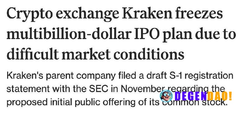Kraken Freezes Multibillion-Dollar IPO Plan Due to Difficult Market Conditions > Crypto exchange Kraken has paused its I...