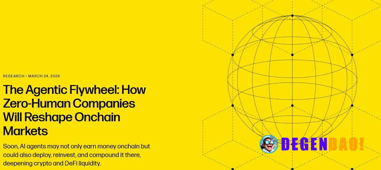 The Agentic Flywheel: How Zero-Human Companies Will Reshape Onchain Markets > This piece examine the next phase of oncha...