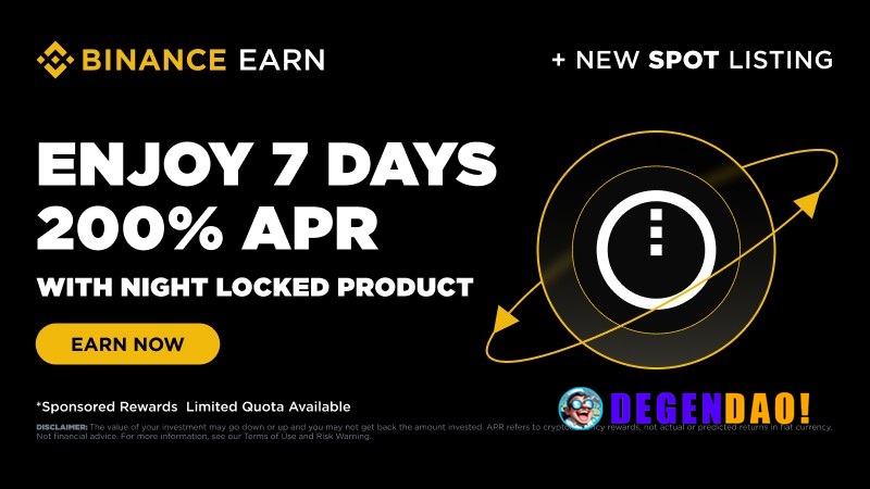 Binance Earn New Listing Special Offer: Subscribe to NIGHT Locked Products to Enjoy 200% APR for 7 Days To celebrate our...