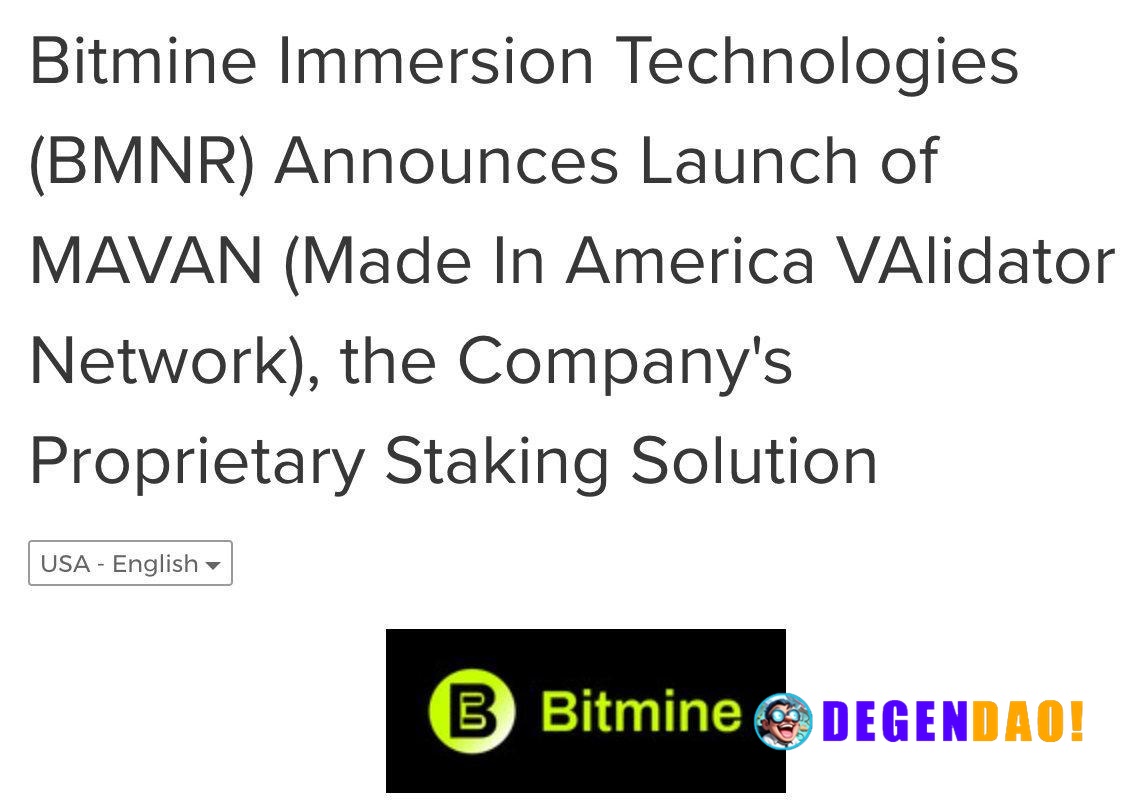 Bitmine Launches MAVAN (Made in America VAlidator Network), its Proprietary Institutional-Grade Ethereum Staking Platfor...