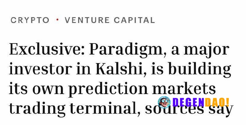 Paradigm is Building Its Own Prediction Markets Trading Terminal > Paradigm is reportedly building a trading terminal fo...