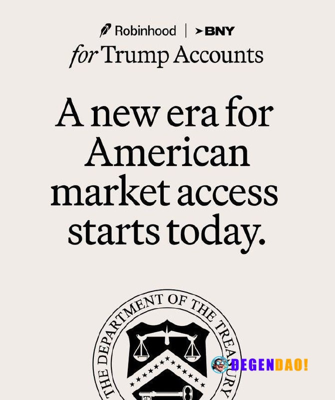 Robinhood Named Brokerage and Initial Trustee for Trump Accounts Alongside BNY Mellon > The U.S. Treasury has designated...