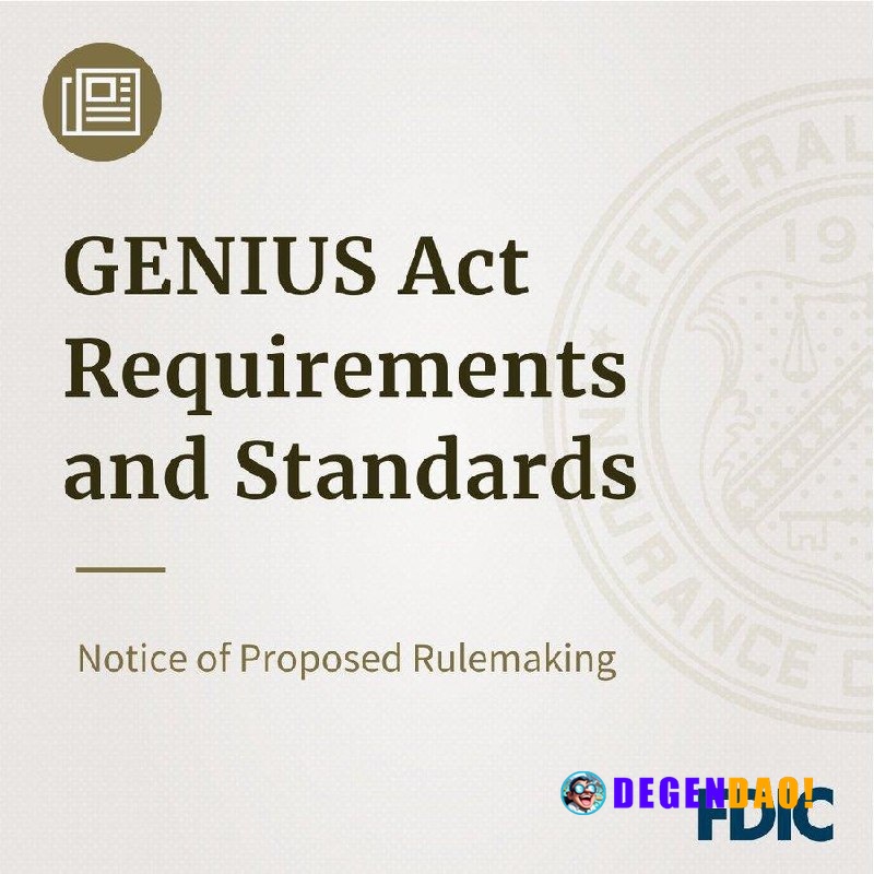 FDIC Approves Proposal to Implement GENIUS Act Requirements and Standards > The FDIC approved a proposed rule to impleme...