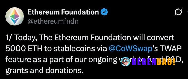 Ethereum Foundation to Convert 5,000 ETH to Stablecoins via CoW Swap TWAP to Fund R&D, Grants and Donations Source: http...
