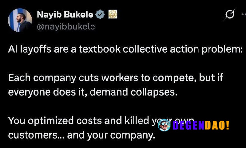 Nayib Bukele Warns AI Layoffs Could Collapse Demand and Hurt Companies Source: https://x.com/nayibbukele/status/20431854...