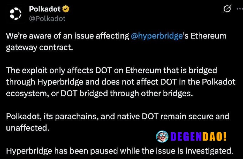 Polkadot Reports Hyperbridge Gateway Exploit, Says Impact Limited to Bridged DOT on Ethereum > The exploit only affects ...