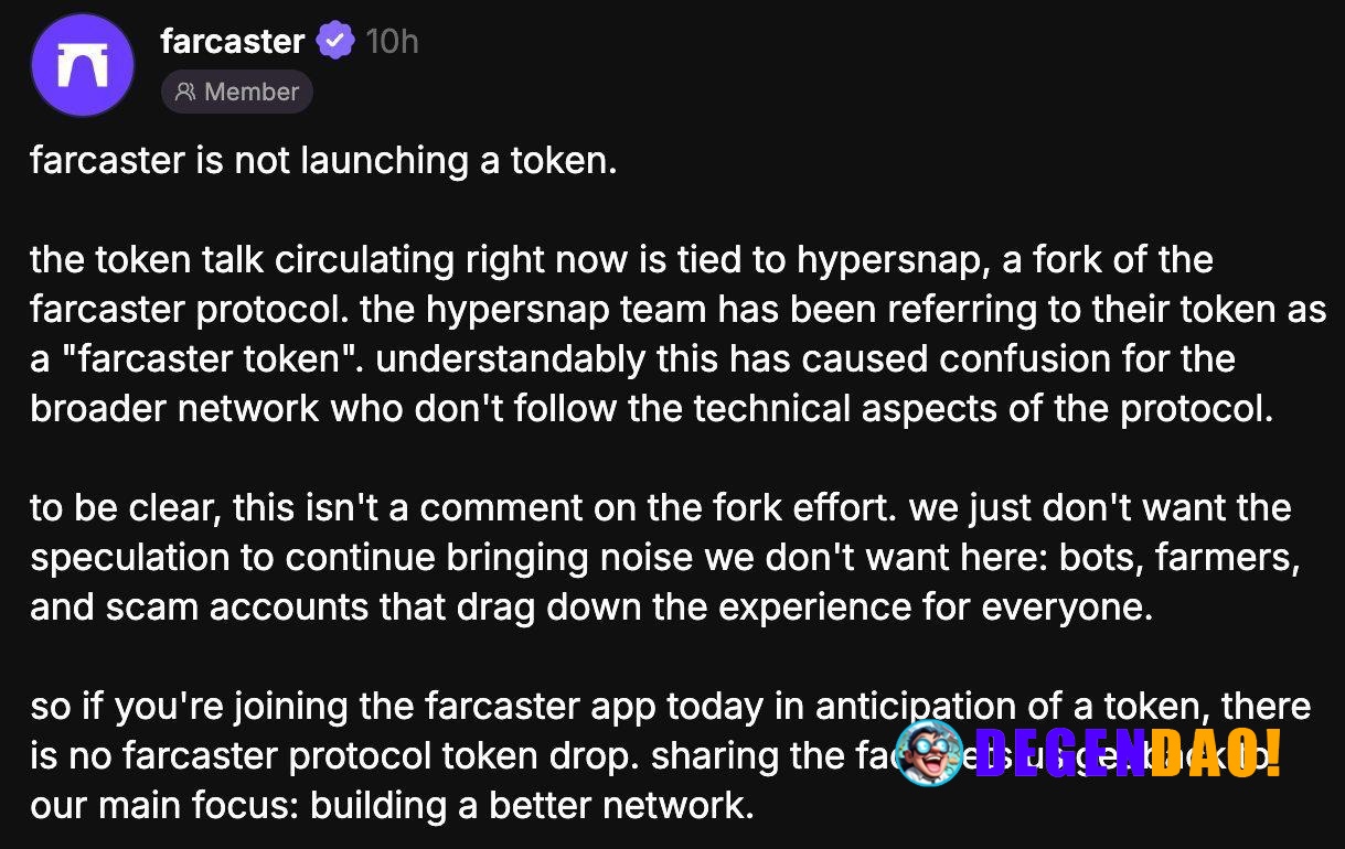 Farcaster is Not Launching a Token. > “The token talk circulating right now is tied to hypersnap, a fork of the farcaste...