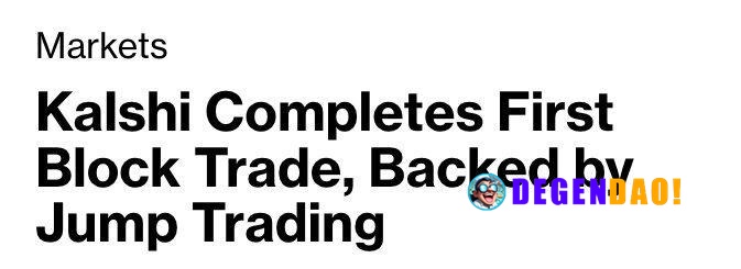 Kalshi Completes First Block Trade, Backed by Jump Trading > Kalshi said it has completed its first ever bespoke block t...