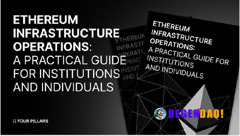 Ethereum Infrastructure Operations - A Practical Guide For Institutions And Individuals This report covers Ethereum vali...