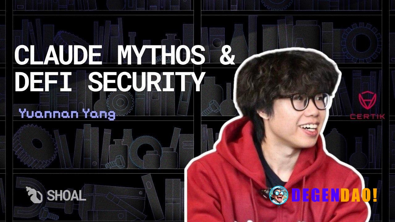 Shoal Signal Ep. 4 | Anthropic Mythos in DeFi: Social Engineering and Security in the Age of AI Guest: Yuannan Yang (Sec...
