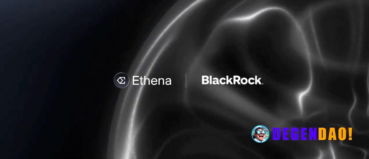 Ethena Announces Collaboration with BlackRock > To integrate USDe into the Aladdin platform > Also to use BUIDL as the p...