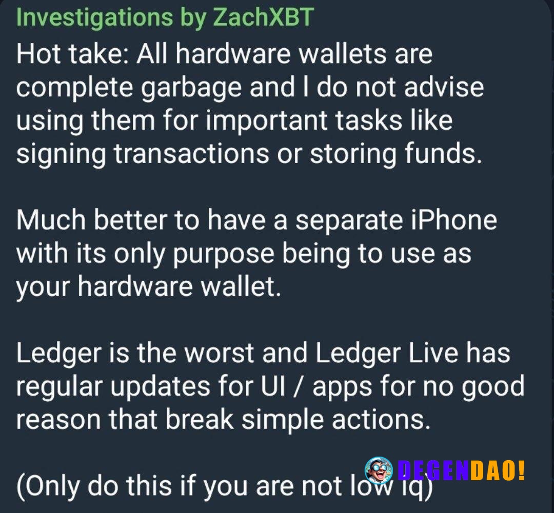 ZachXBT: All Hardware Wallets Are Complete Garbage, Ledger is the Worst > “All hardware wallets are complete garbage and...