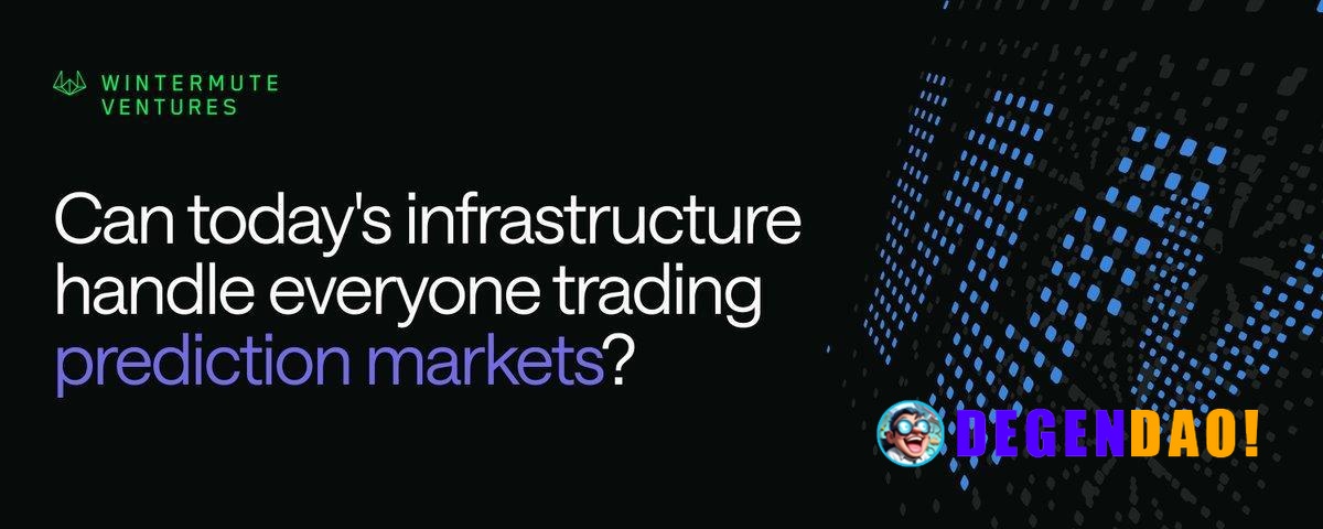 Wintermute: The Prediction Market Boom Has an Infrastructure Problem > Prediction markets have achieved product-market f...