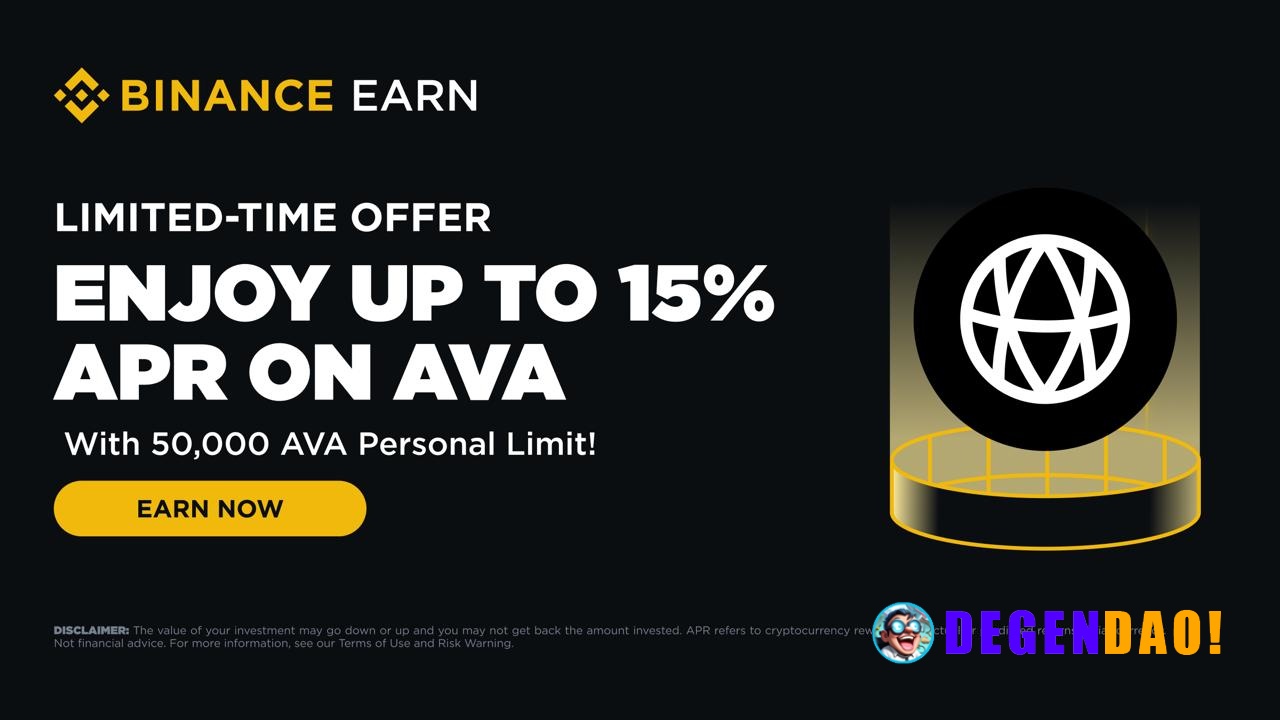 Binance Earn: Enjoy Up to 15% APR with AVA Flexible Products – 50,000 AVA Limit Available! Binance Earn is excited to la...