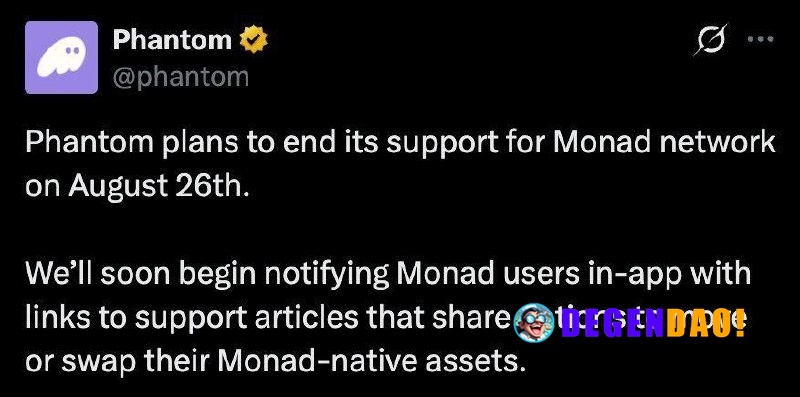 Phantom Plans to End its Support for Monad Network on August 26th. Source: https://x.com/phantom/status/2080816333948940...