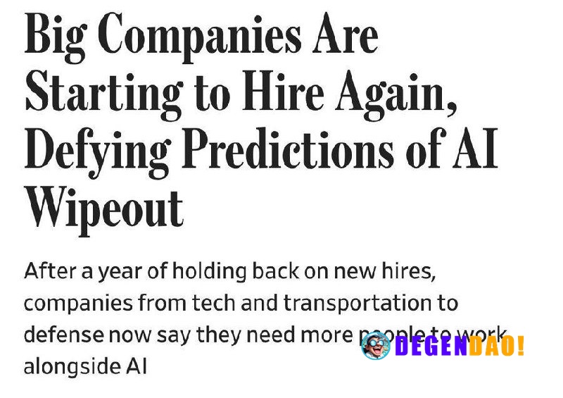 WSJ: Big Companies Are Starting to Hire Again, Defying Predictions of AI Wipeout

> After a year of holding back on new 